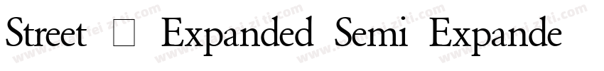 Street - Expanded Semi ExpandedSemi字体转换